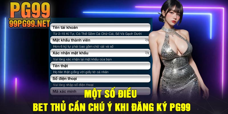 Mot so dieu bet thu can chu y khi dang ky PG99 Một số điều bet thủ cần chú ý khi đăng ký PG99